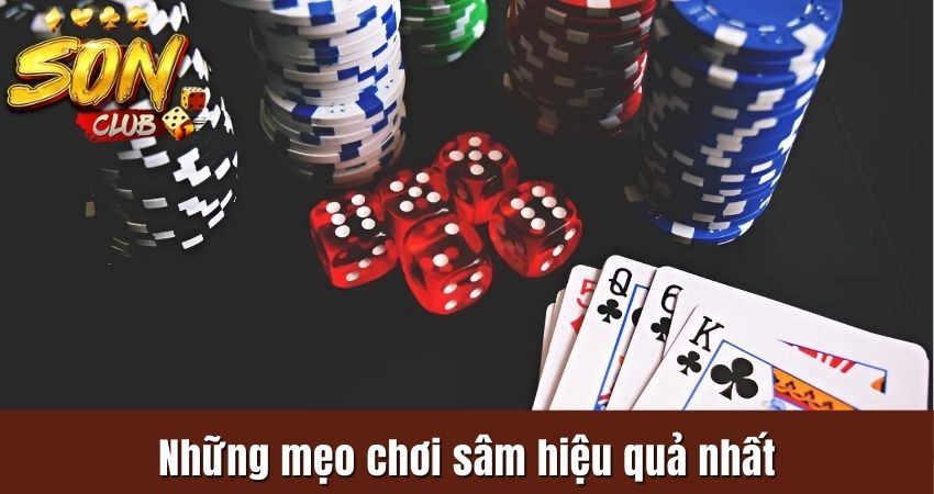 Bỏ túi 2 mẹo chơi sâm giúp gia tăng cơ hội thắng