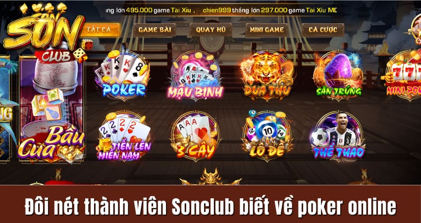 Đôi nét thành viên Sonclub biết về poker online